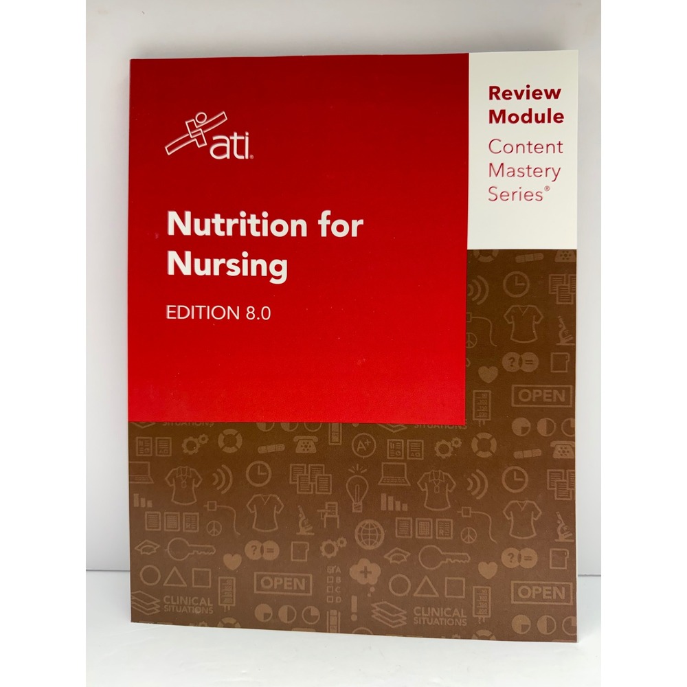 ATI Nutrition for Nursing Edition 8.0 Review Module Content Mastery Series 2023